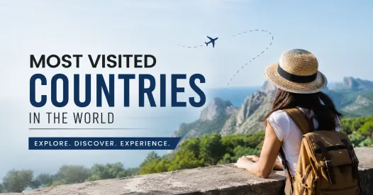 Most Visited Countries in the World | Top Travel Destinations